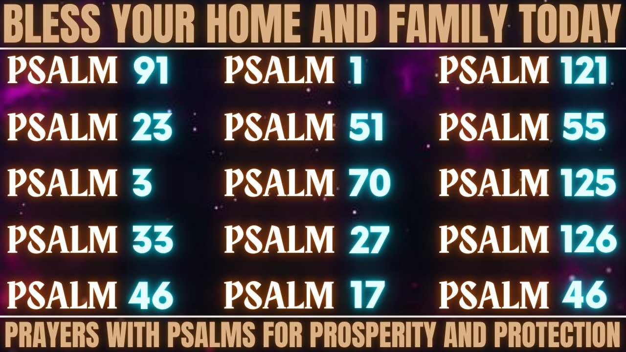 BLESS YOUR HOME AND FAMILY TODAY - PRAYERS WITH PSALMS FOR PROSPERITY AND PROTECTION