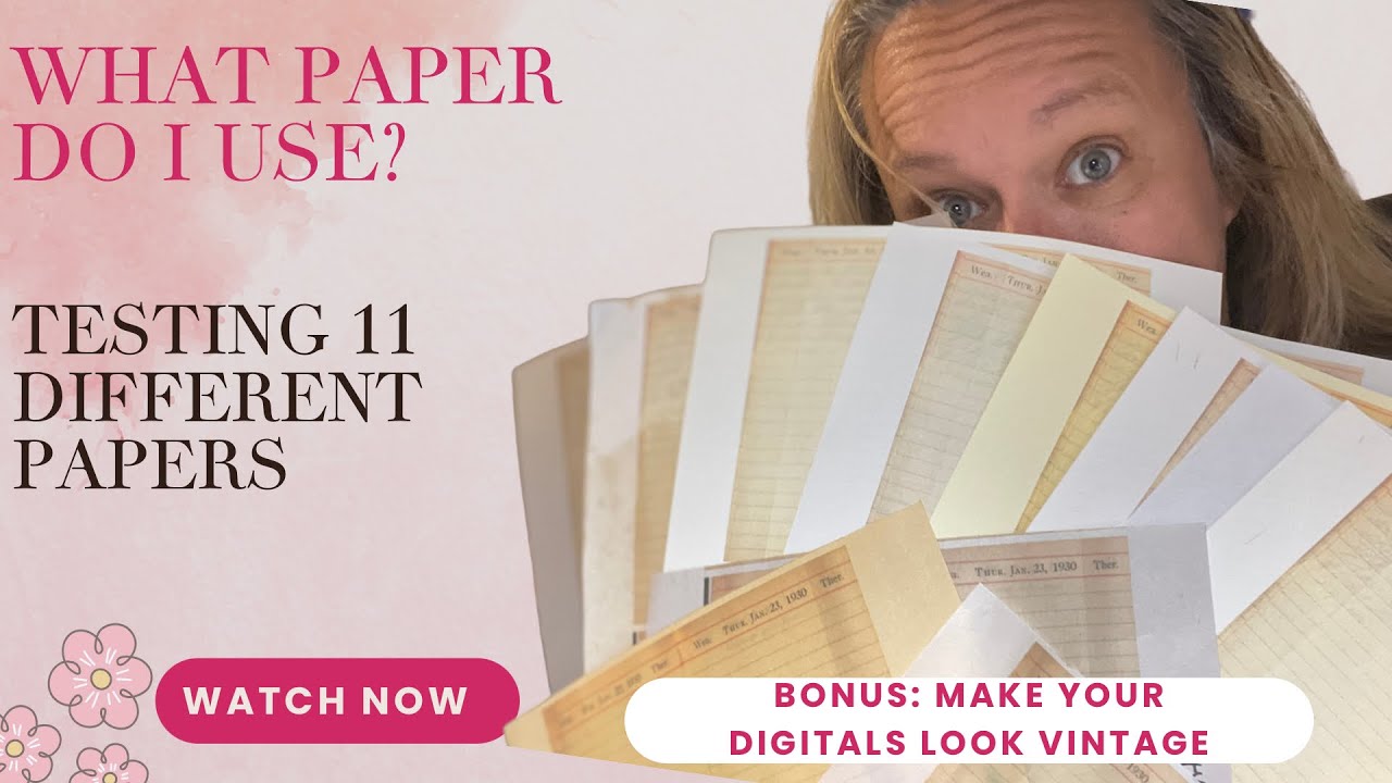 What Paper Do I Use to Print On?  Testing 11 Different Papers - Plus, How to Make Printables Vintage