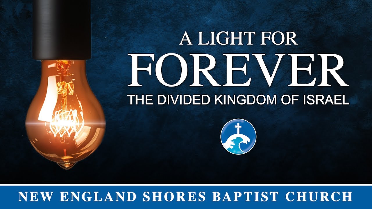 A Light For Forever: The Divided Kingdom of Israel - Adult Sunday School