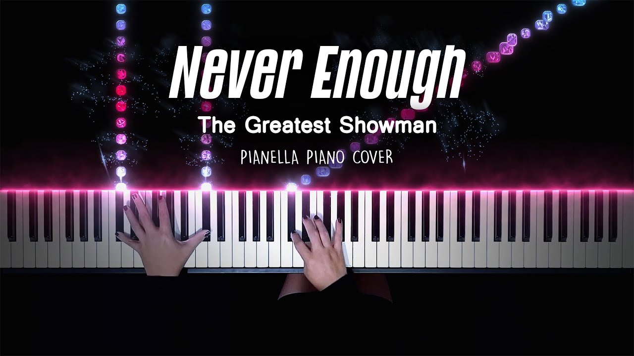 The Greatest Showman - Never Enough | Piano Cover by Pianella Piano