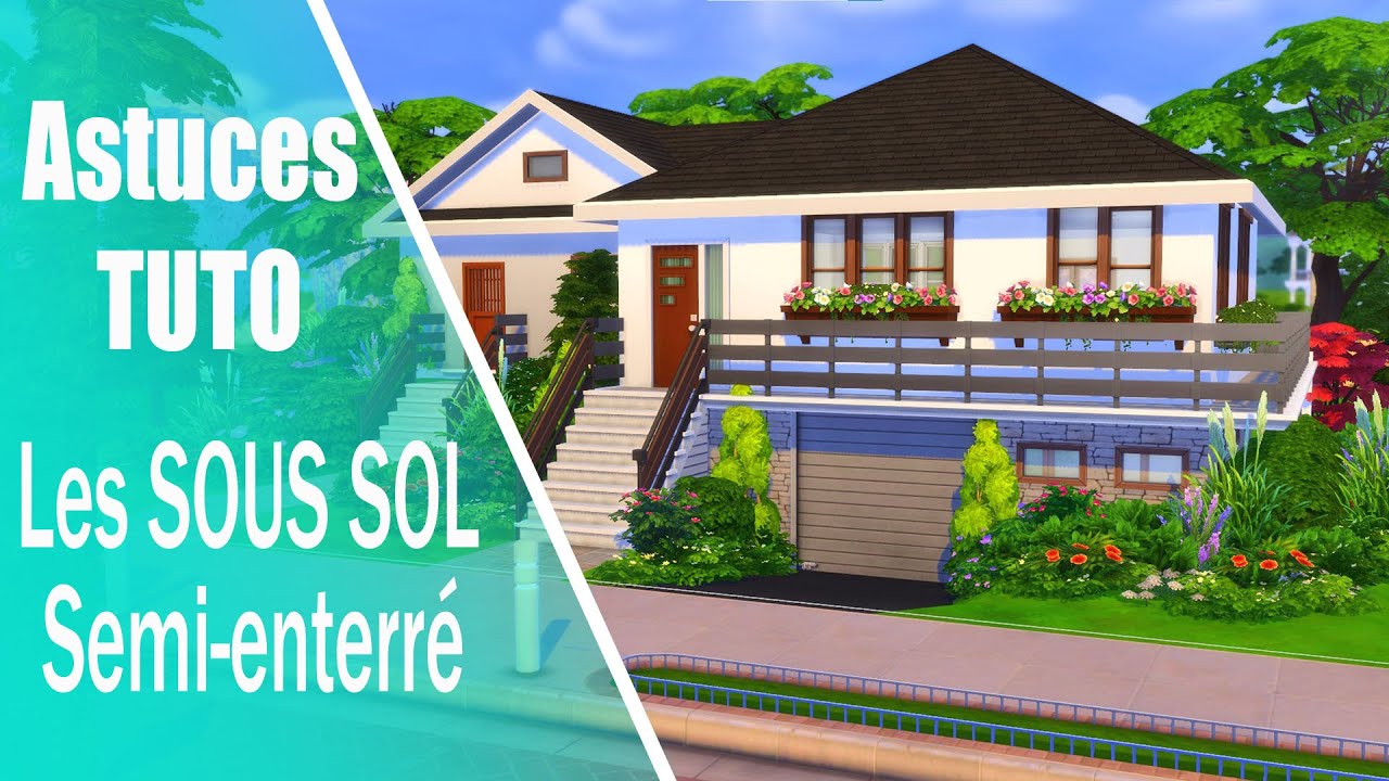 TUTO Construction Sims 4 : Sous-sol semi-enterré