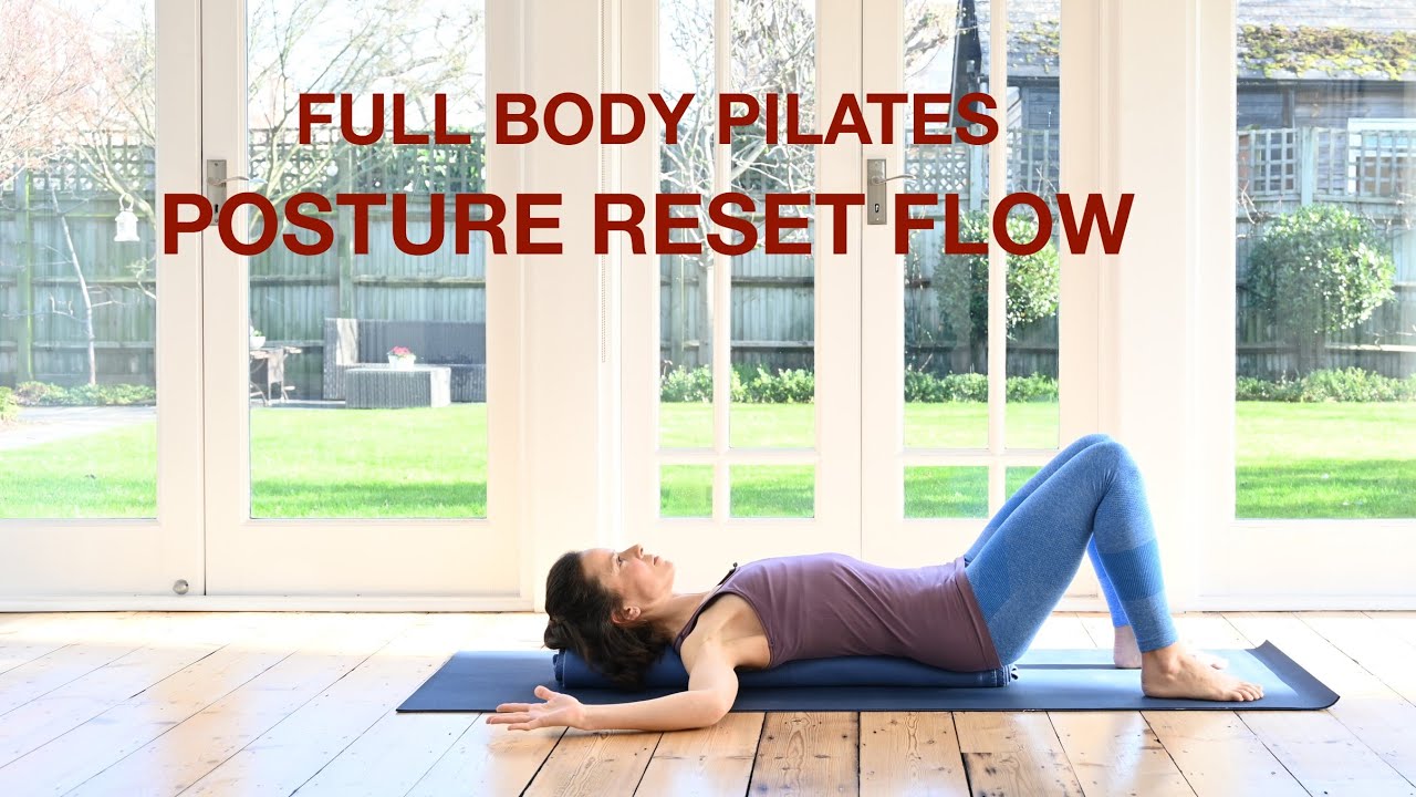 Full Body Pilates - Posture Reset Flow 35 mins