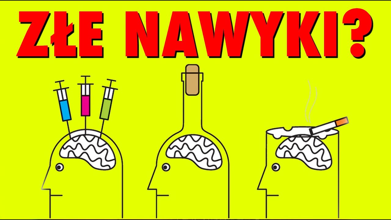 Jak pozbyć się złych nawyków i uzależnień?