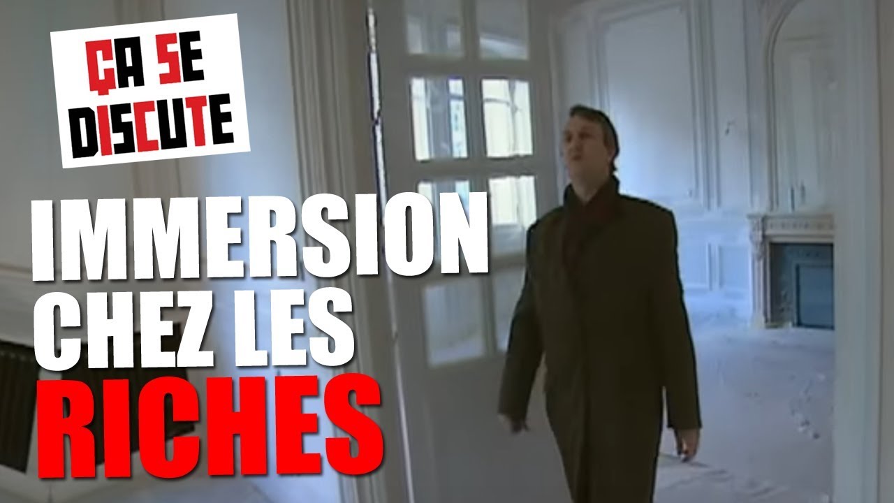 A quoi cela ressemble d'être riche ? - Ça se discute