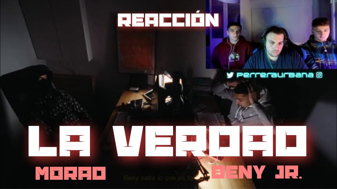 (REACCIÓN) BENY JR FT MORAD - LA VERDAD (K y B Capítulo 1) (PERRERA URBANA)