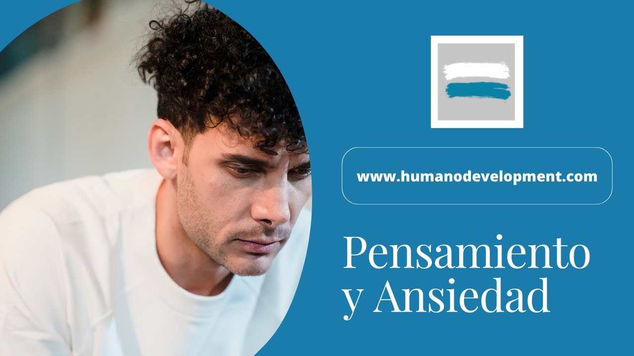 Pensamiento y ansiedad