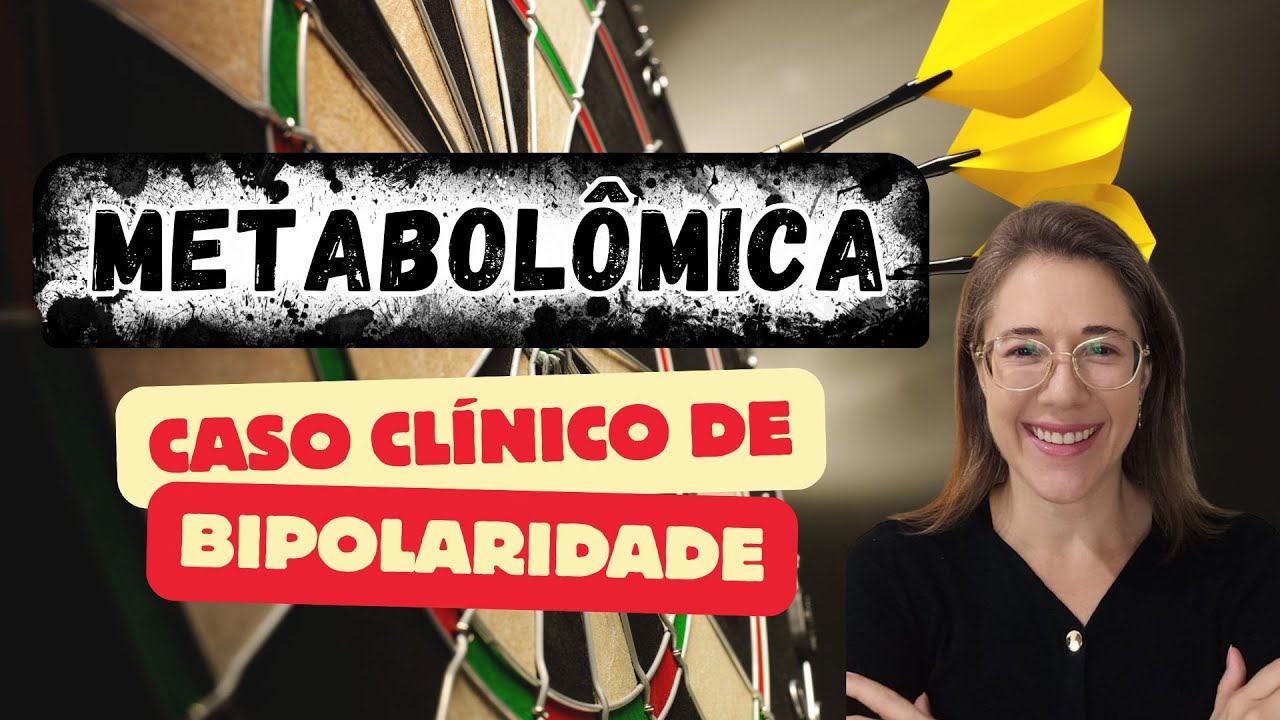 🧠 Caso clínico – Bipolaridade e Metabolômica