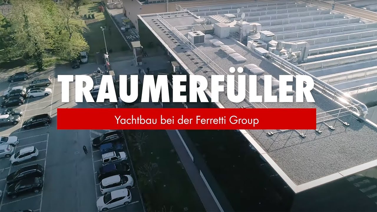 Traumerf&uuml;ller - Yachtbau bei der Ferretti Group
