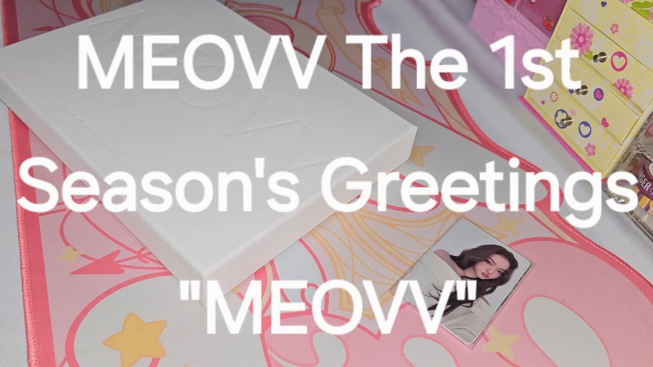 「UNBOXING • 開封」MEOVV 第1シーズンのご挨拶「MEOVV」