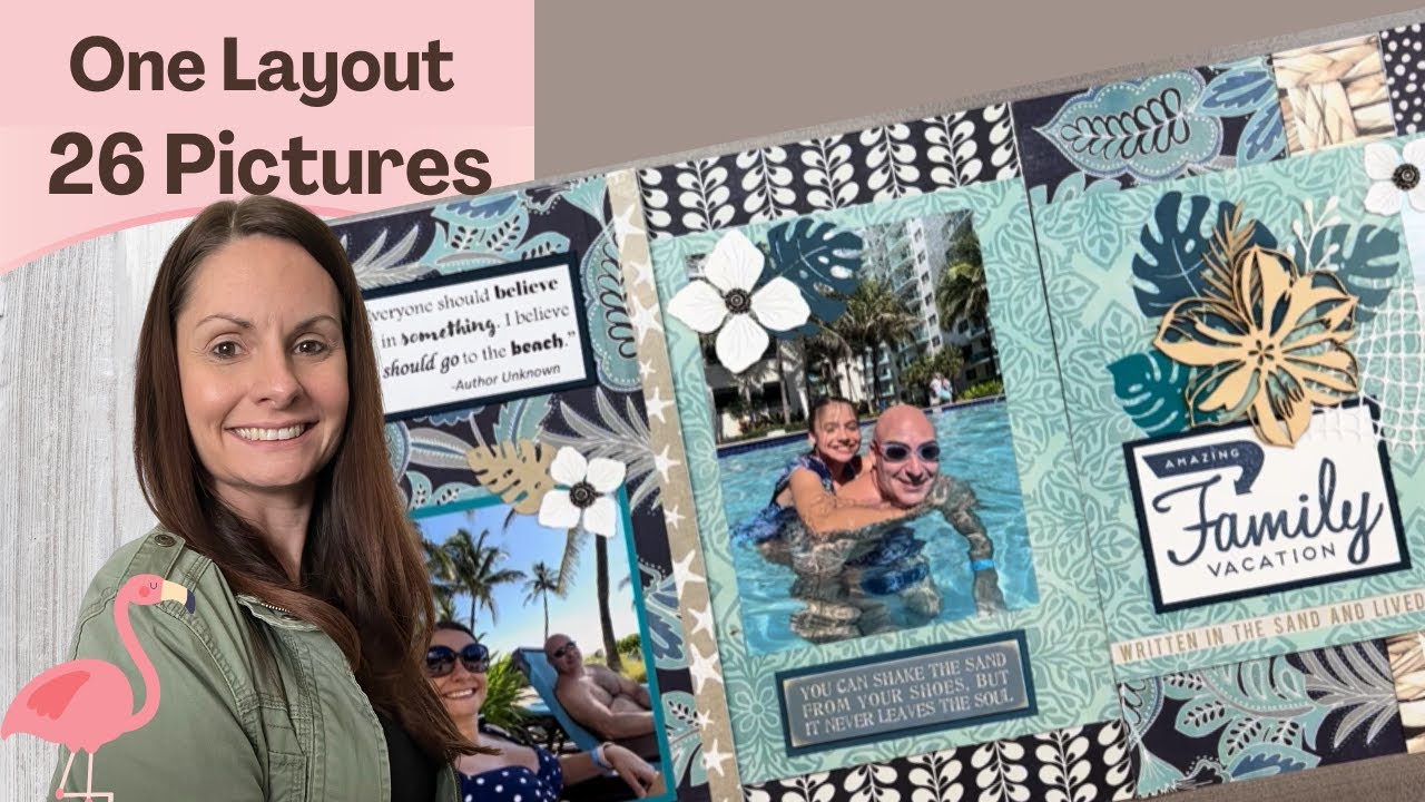26 Pictures in 1 Scrapbook Layout!! Written in the Sands