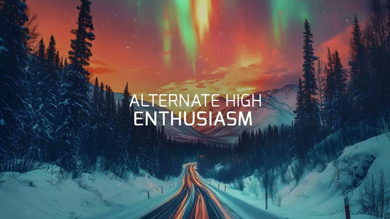 Alternate High – Enthusiasm