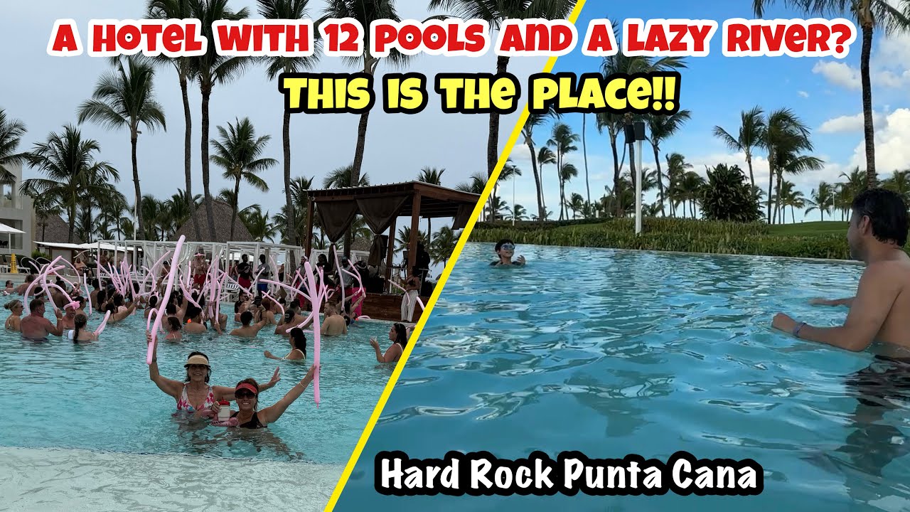 POOL TOUR / 12 swimming pools and a lazy river in the same hotel | HARD ROCK PUNTA CANA