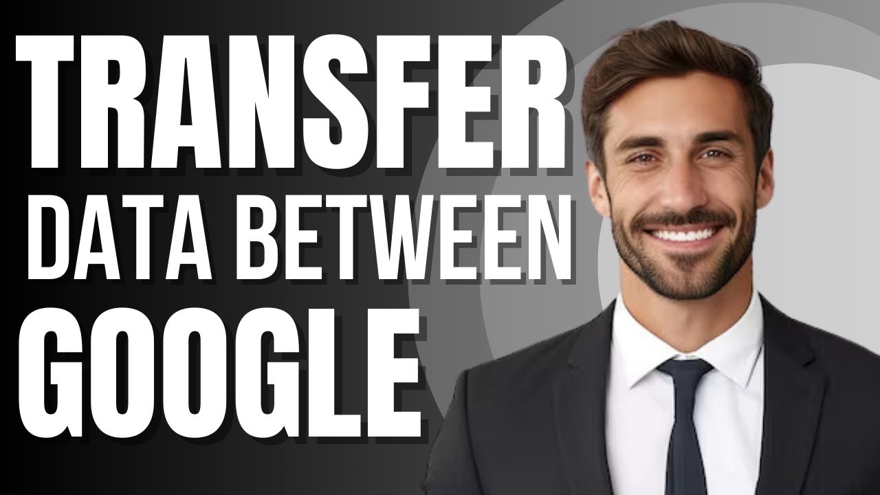 How To Transfer Data Between Google Accounts