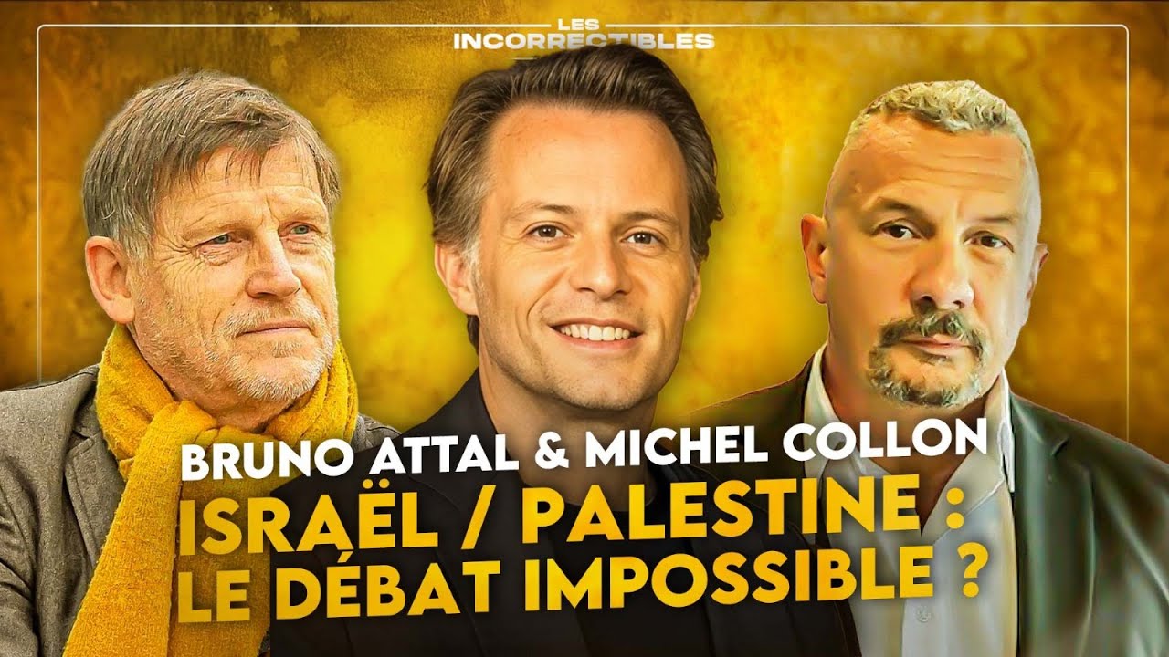 Israël / Palestine : Le débat impossible ? - Bruno Attal & Michel Collon