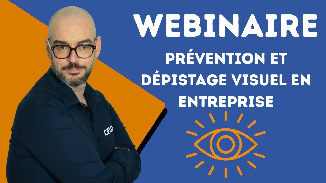 Webinaire - Pourquoi prévenir la fatigue visuelle en entreprise est devenu essentiel ? - 05/2025
