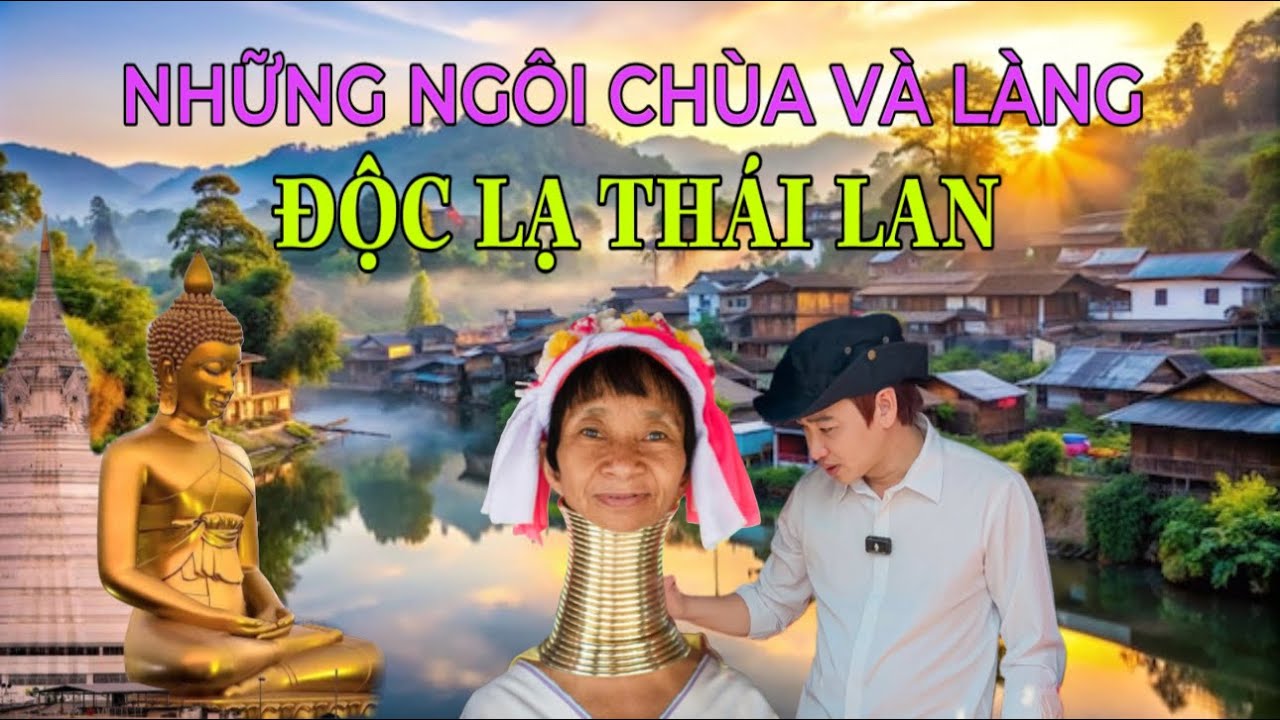 DU LỊCH CHIANG RAI - THÁI LAN , REVIEW CHÙA XANH-TRẮNG-ĐEN, BỘ TỘC NGƯỜI CỔ DÀI, LÀNG BAN RAK THAI