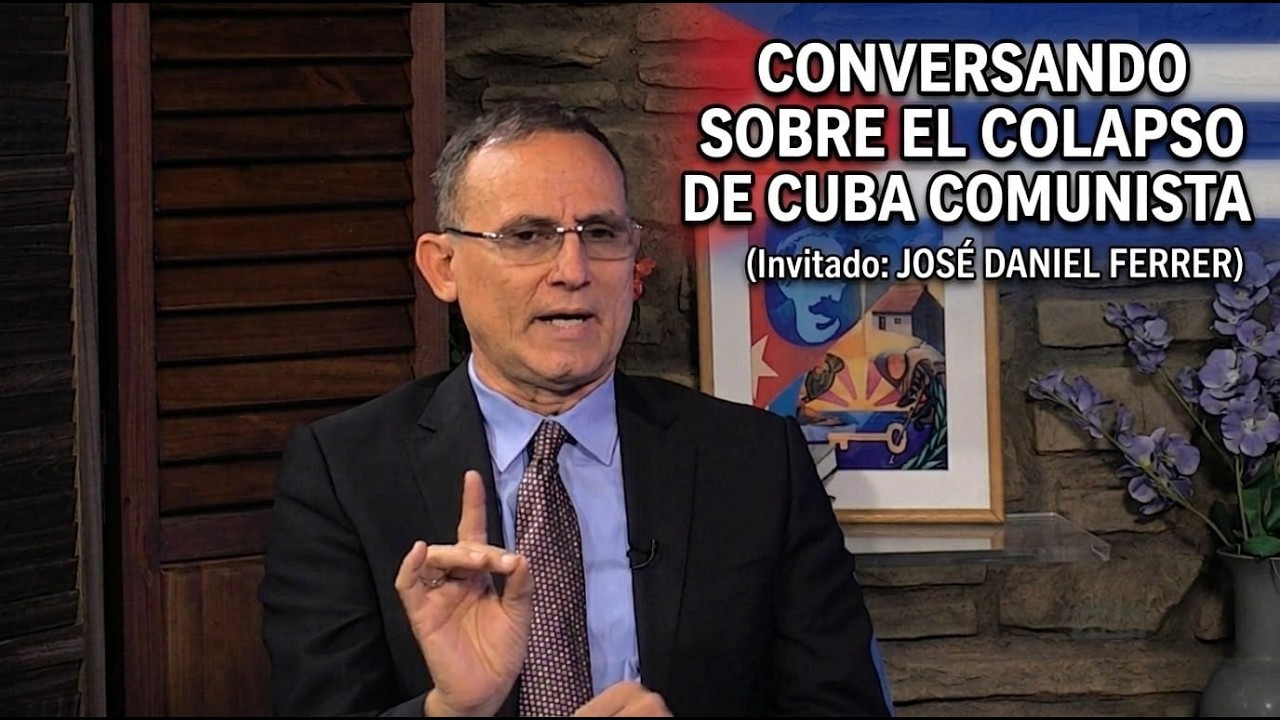 Cuba y su historia - Conversando sobre el colapso de Cuba comunista (Invitado: José Daniel Ferrer)