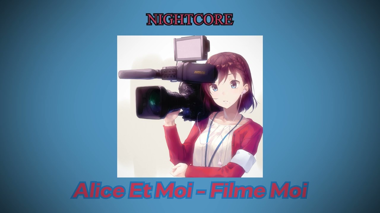Nightcore - Filme Moi (Alice et Moi)