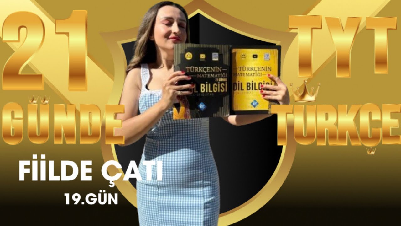 24) FİİLDE ÇATI / 21 GÜNDE TYT TÜRKÇE KAMPI / 19.GÜN