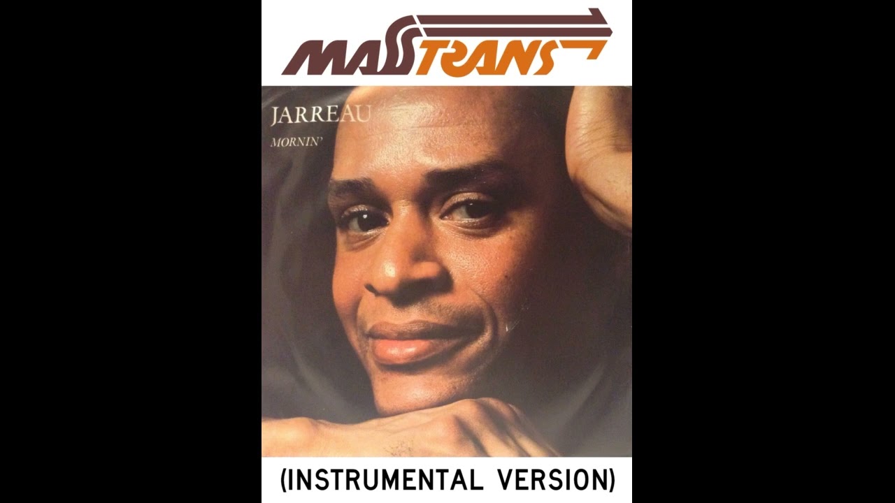 AL JARREAU - MORNIN' (INSTRUMENTAL VERSION)