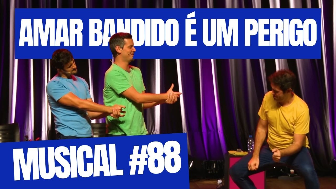 AMOR BANDIDO vs FAMILIA INSTAVEL | Musical #88