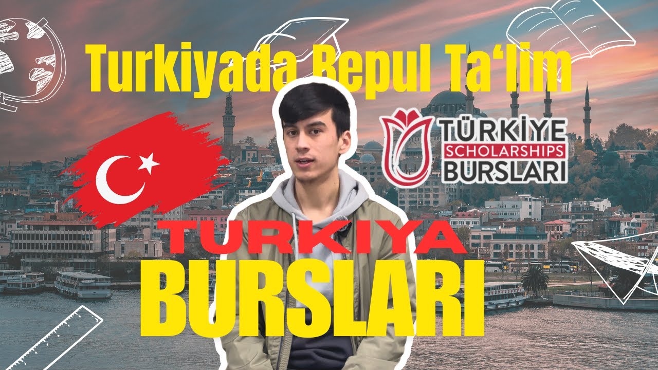 Turkiya Burslari - Turkiyada Bepul Ta'lim