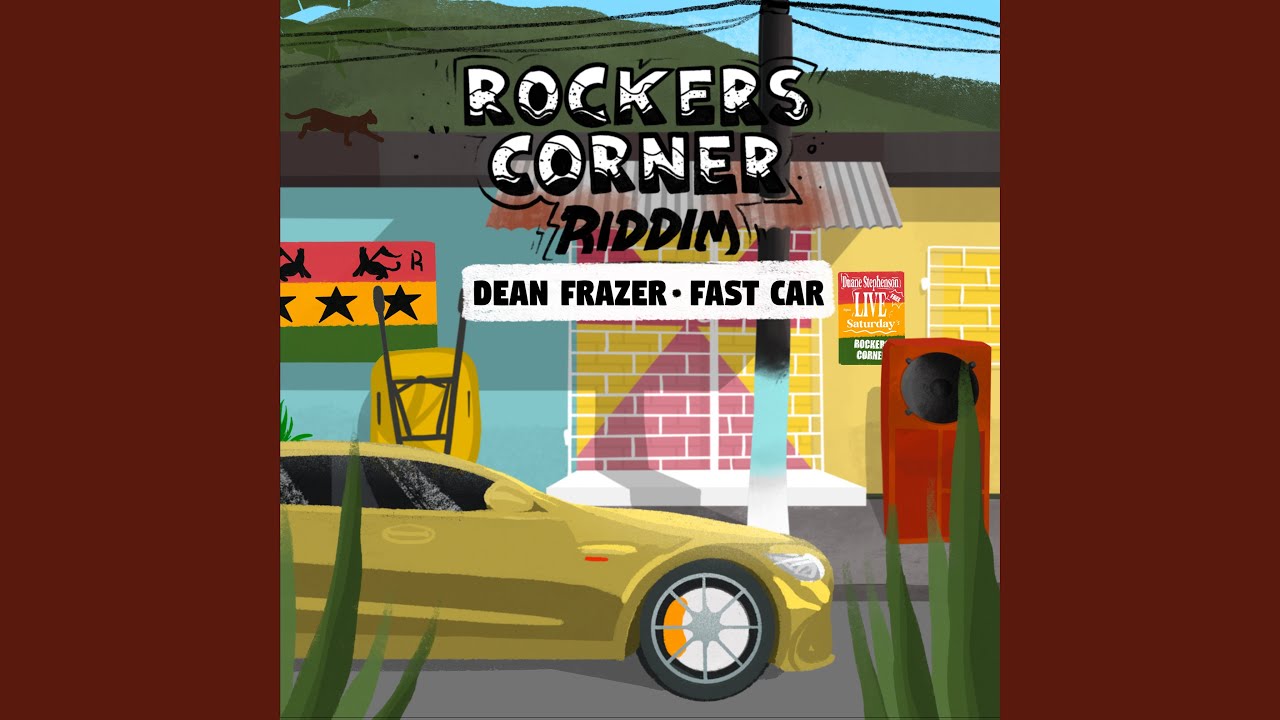 Fast Car (Rockers Corner Riddim)