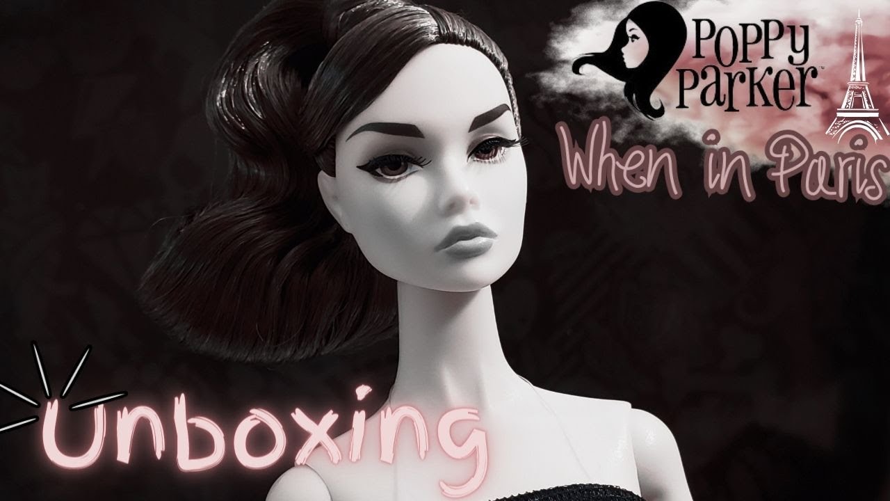 WHEN IN PARIS POPPY PARKER INTEGRITY TOYS UNBOXING & REVISIÓN | #enespañol #integritytoys #poppy