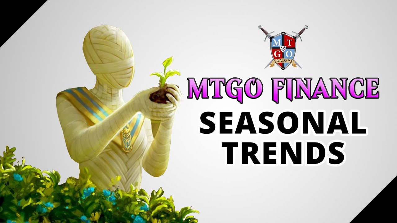 MTGO Finance: Seasonal Trends