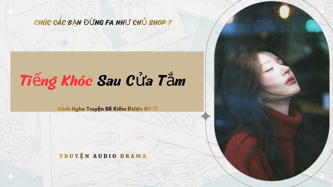 Tiếng Khóc Sau Cửa Tắm - Full / Chưa Có Người Yêu