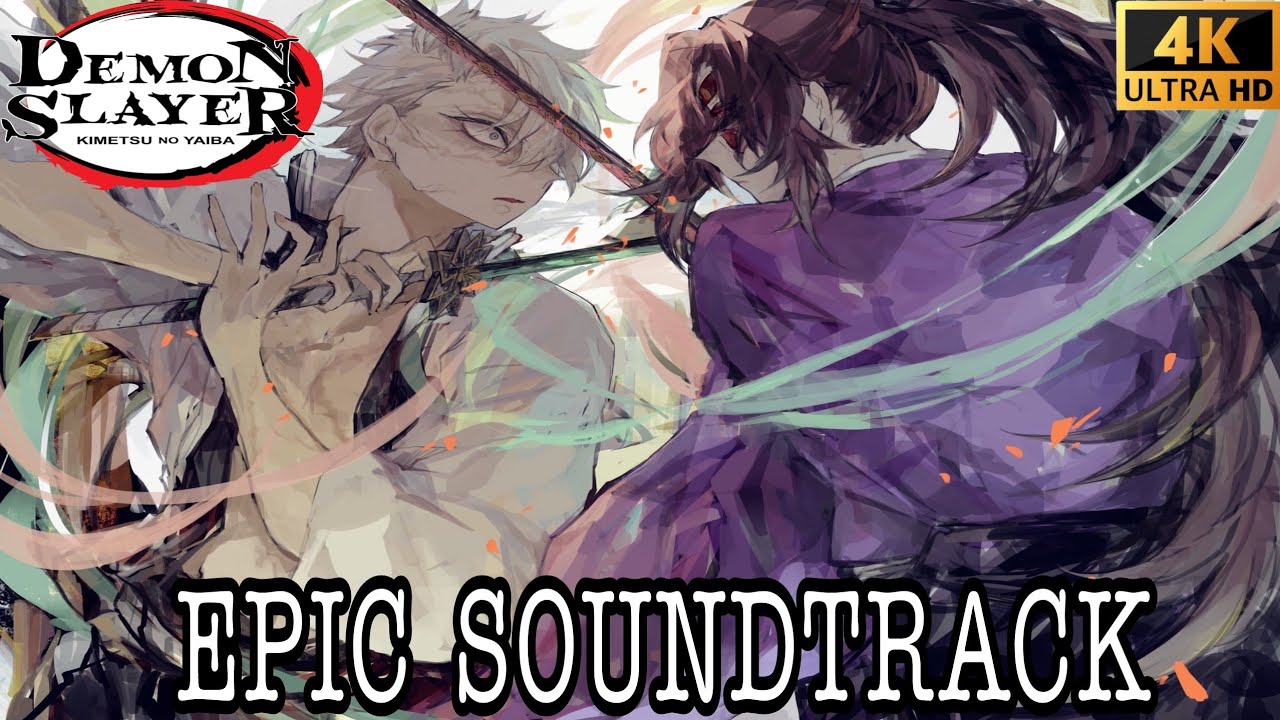 [4K]Sanemi vs Kokushibo Theme -  EPIC SOUNDTRACK | Demon Slayer Season 4 OST 鬼滅の刃(NOT OFFICIAL)