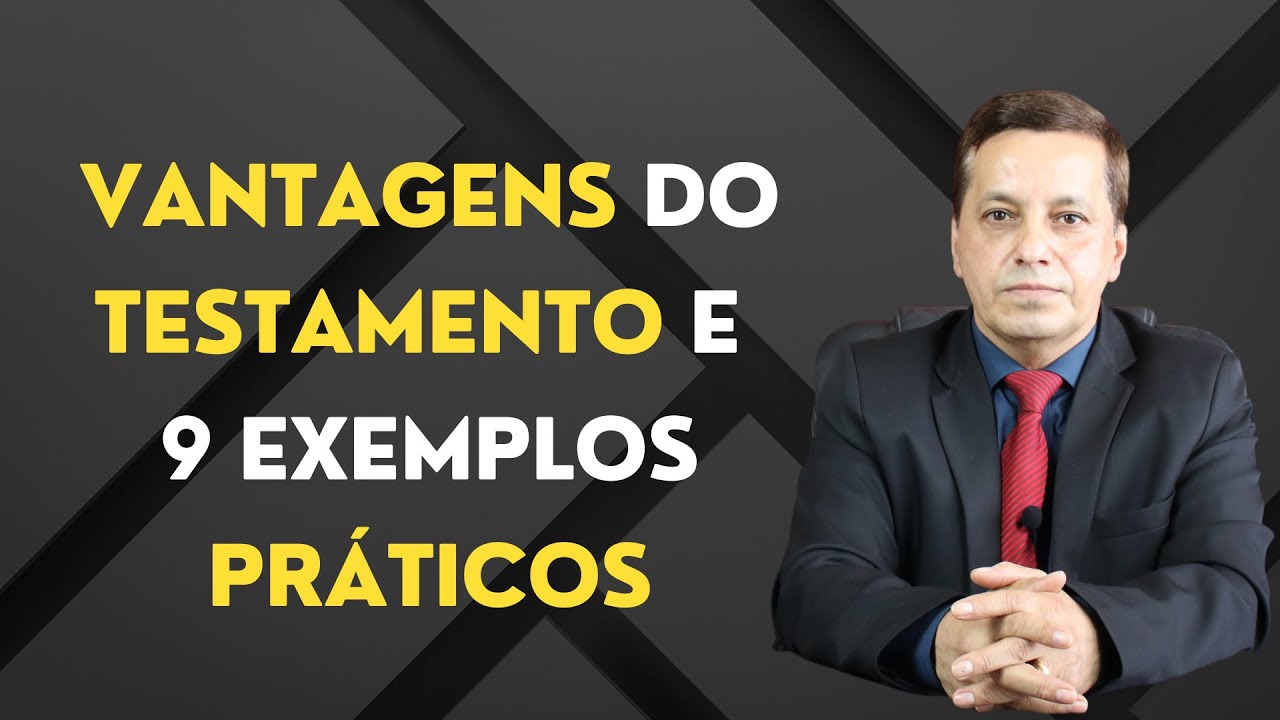 Testamento e suas vantagens, entenda como funciona