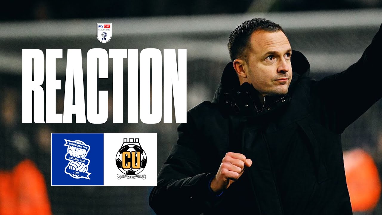 REACTION | Chris Davies | Birmingham City 4-0 Cambridge United