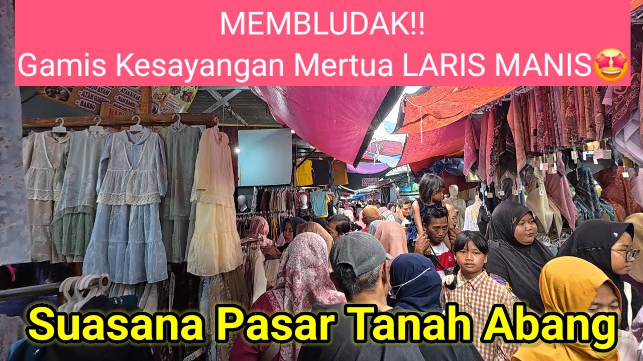 MEMBLUDAK!! Suasana Pasar Stasiun Tanah Abang di Minggu ke 3 Ramadhan | Borong Baju Lebaran