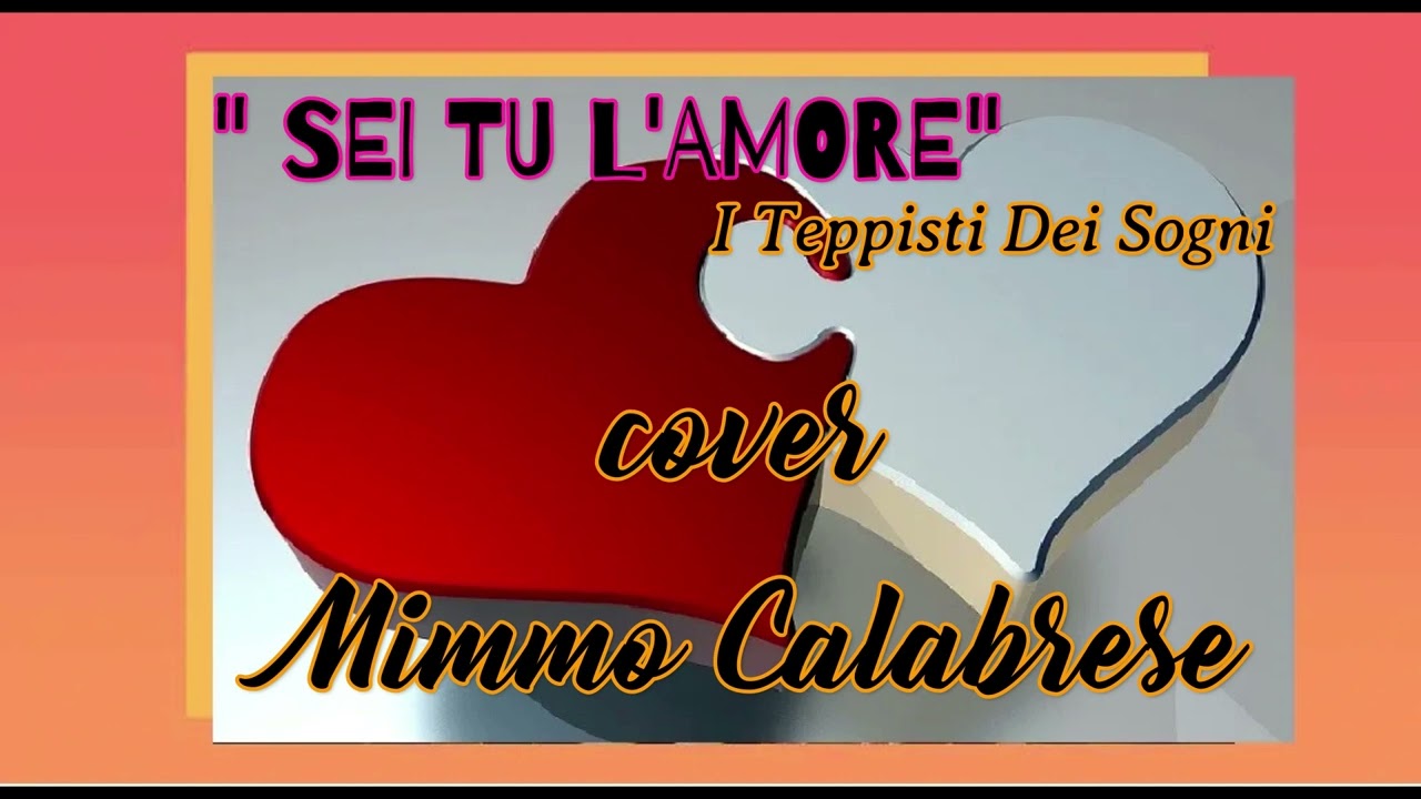 SEI TU L'AMORE ( teppisti dei sogni)