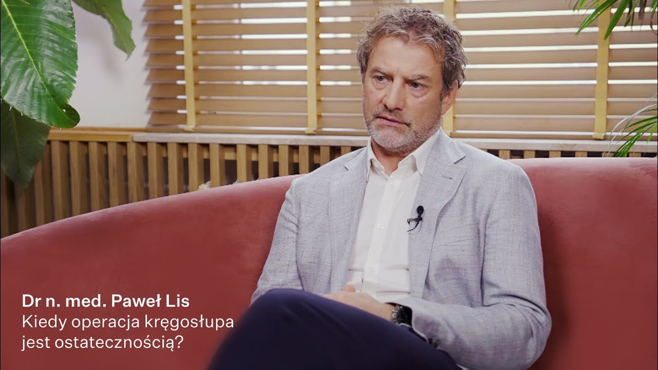 Kiedy operacja kręgosłupa jest ostatecznością?