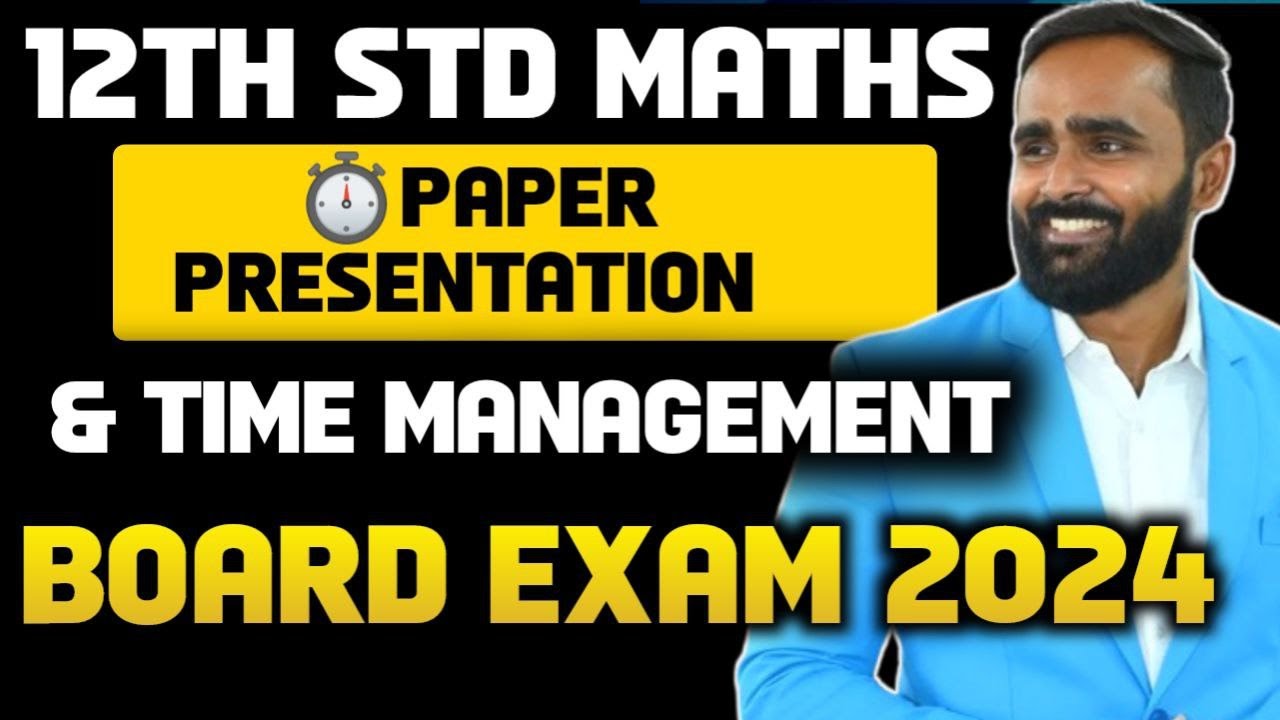 TIME MANAGEMENT AND PAPER PRESENTATION|12TH MATHS|BOARD EXAM 2024