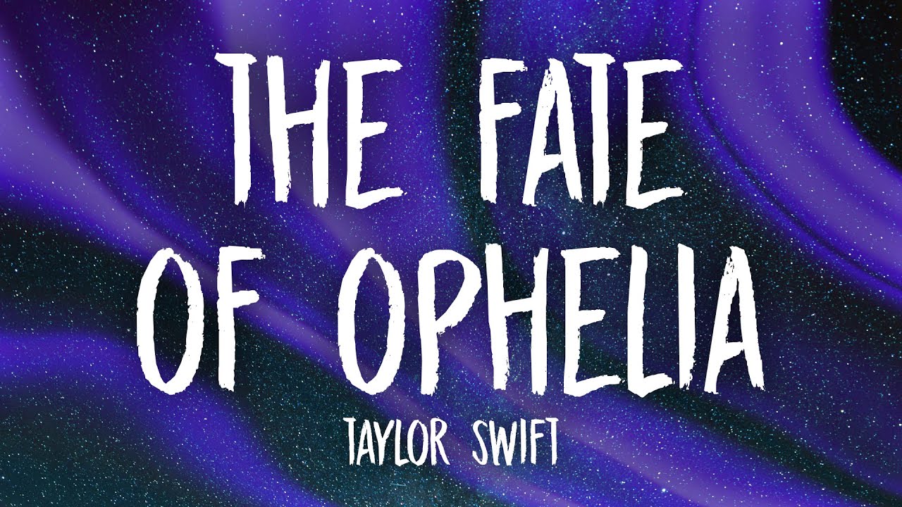 Taylor Swift - The Fate of Ophelia (Lyrics)