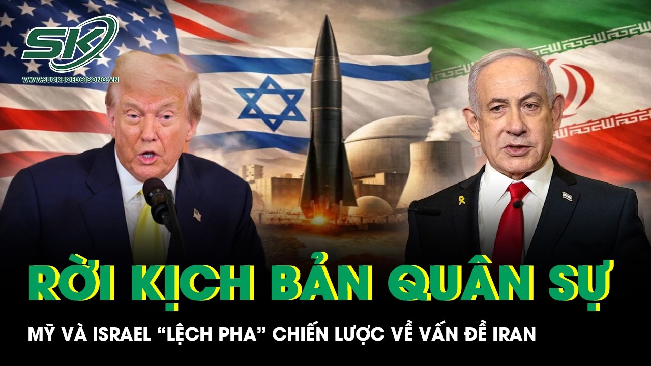 Rời xa kịch bản quân sự, Mỹ và đồng minh Israel “lệch pha” chiến lược về vấn đề Iran