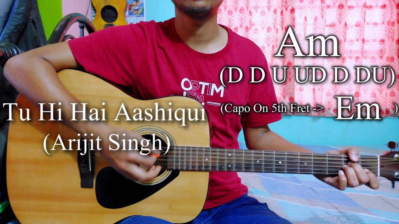 Tu Hi Hai Aashiqui | Arijit Singh | Easy Guitar Chords Lesson+Cover, Strumming Pattern, Progressions