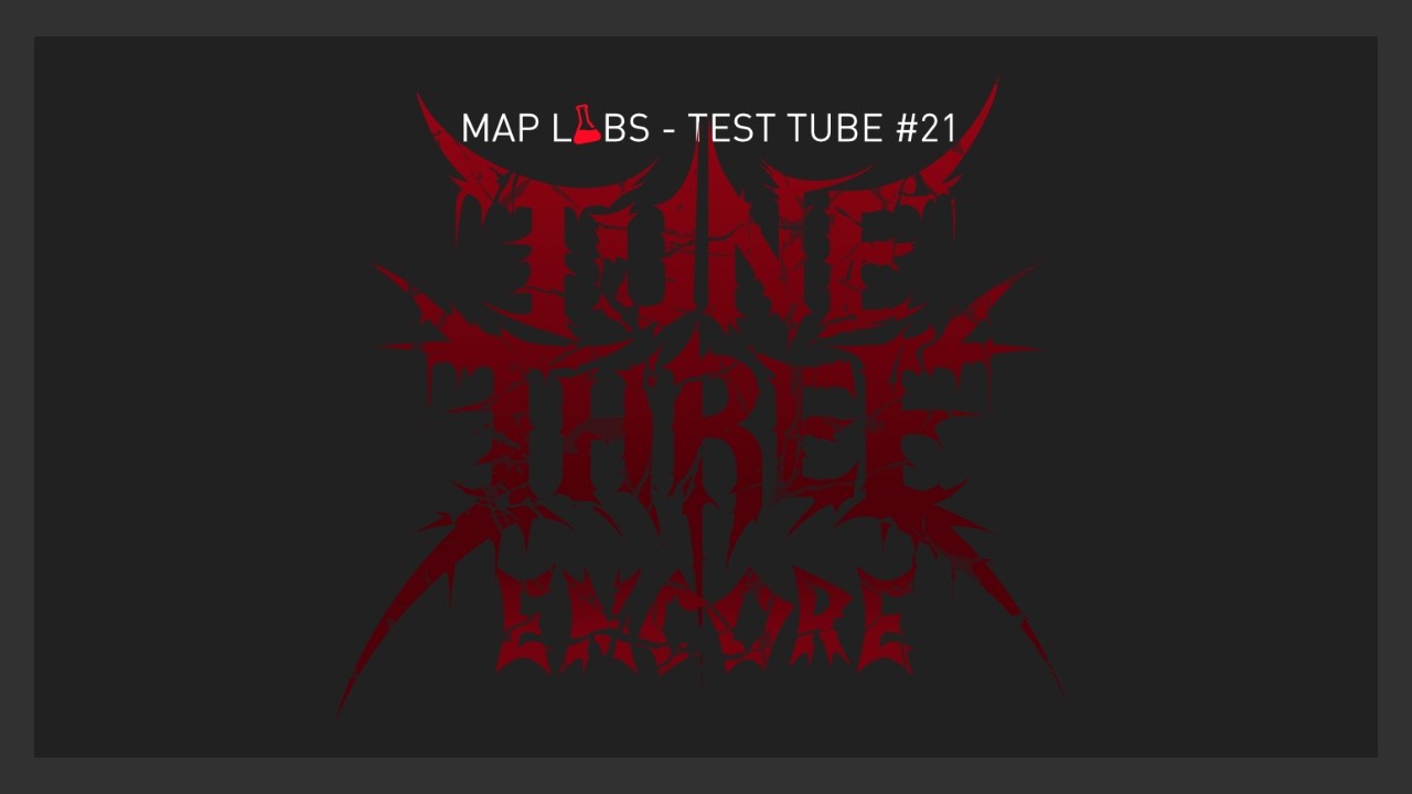 Map Labs - Test Tube #21: TUNE 3: Encore (All Entries No Commentary)