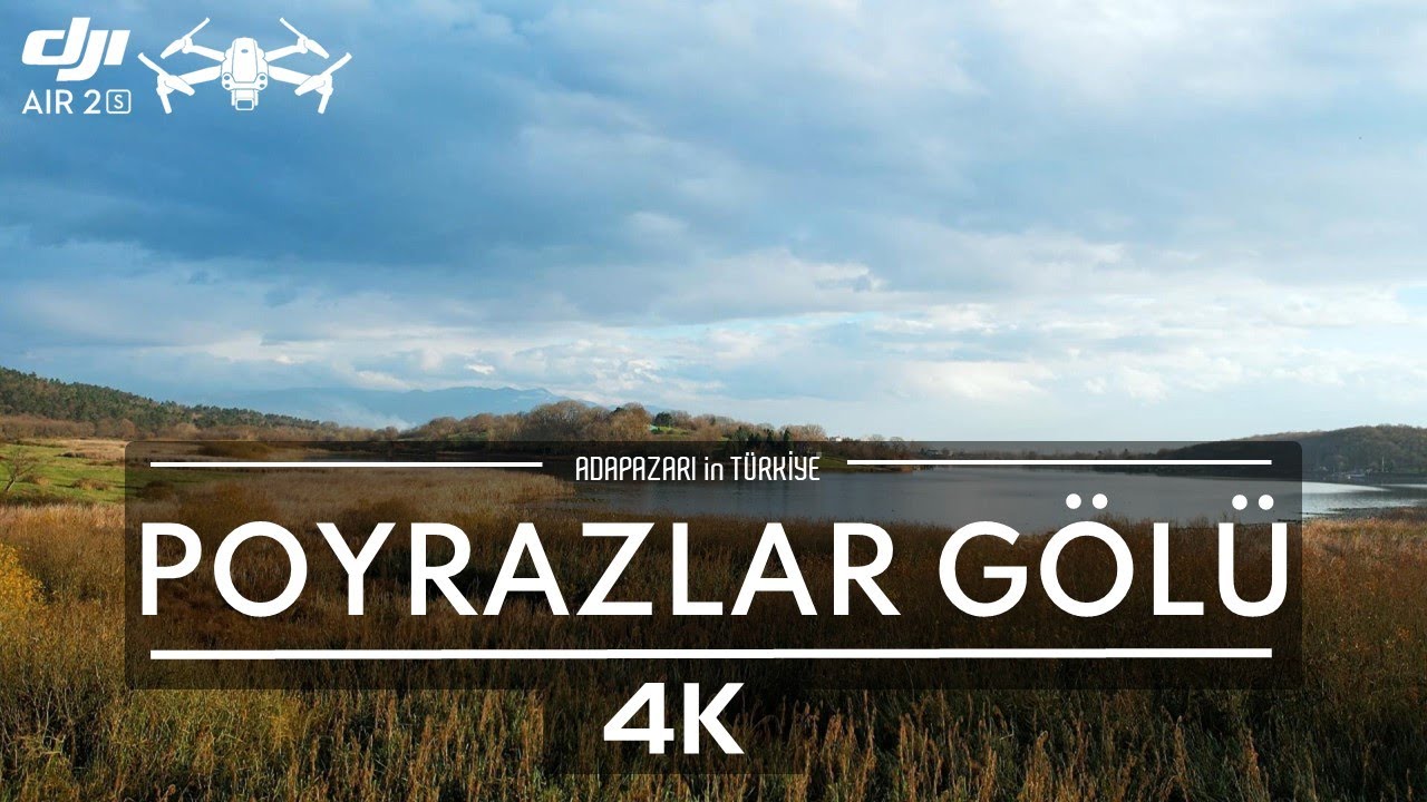 Poyrazlar Gölü ADAPAZARI - TÜRKİYE | Cinematic Drone Video | DJI Air 2s | 4k