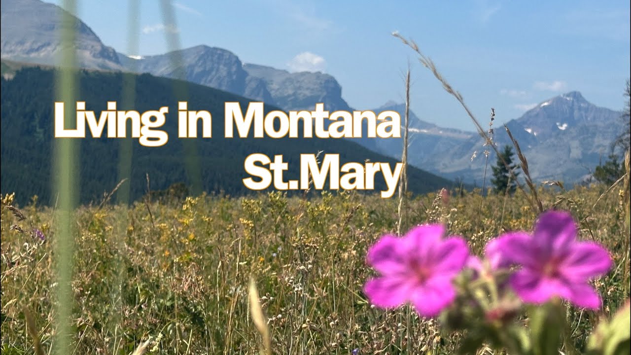 Living in Montana-St. Mary