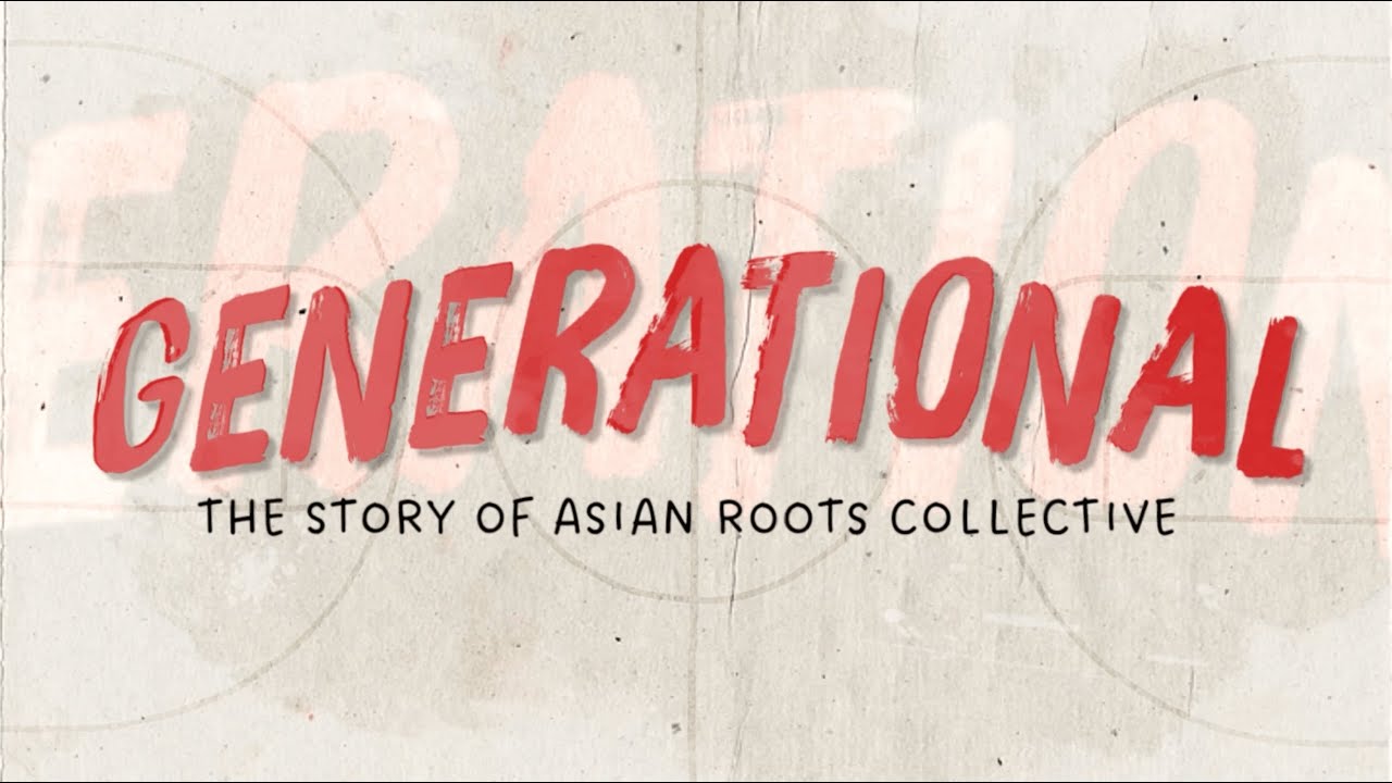 Generational: The Story of Asian Roots Collective