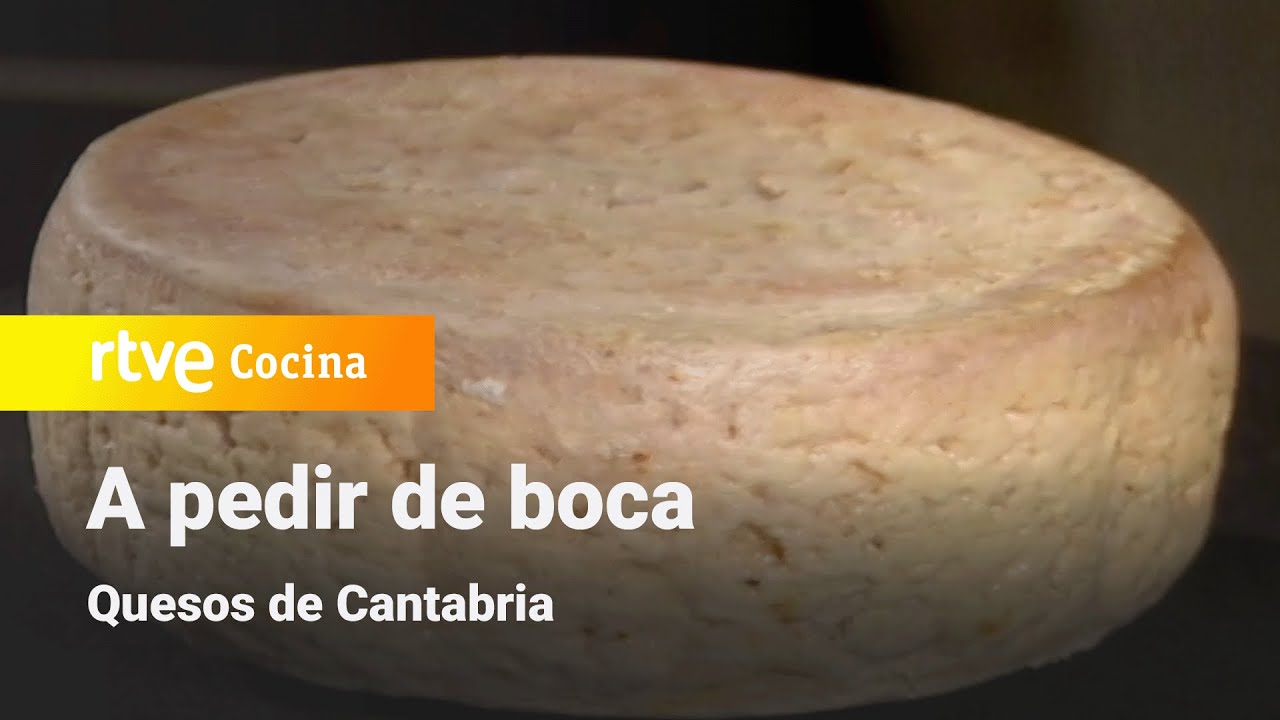 A pedir de boca: Quesos de Cantabria, de Liébana | RTVE Cocina