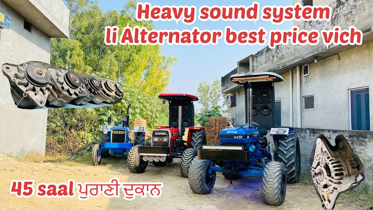 Heavy sound system li alternator best price vich 🔥/Land Rover de alternator tractor vich lya 😁🔥