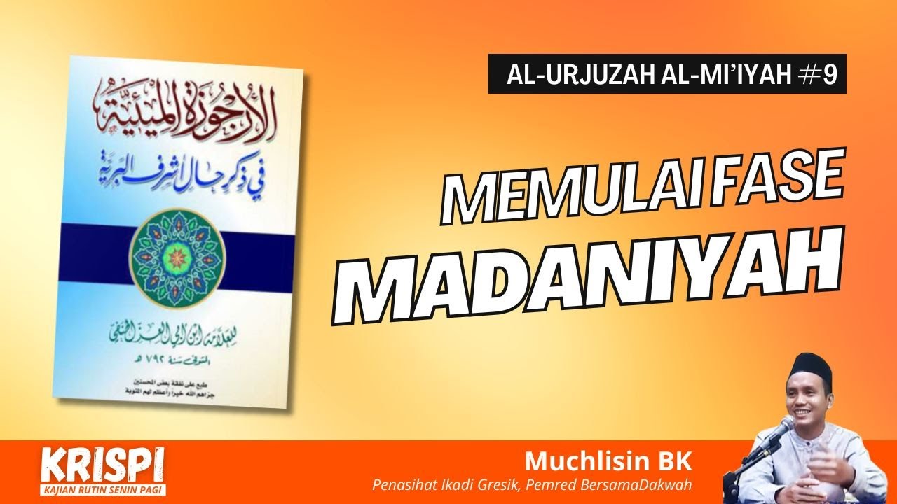 Sirah Nabawiyah #9: Memulai Fase Madaniyah
