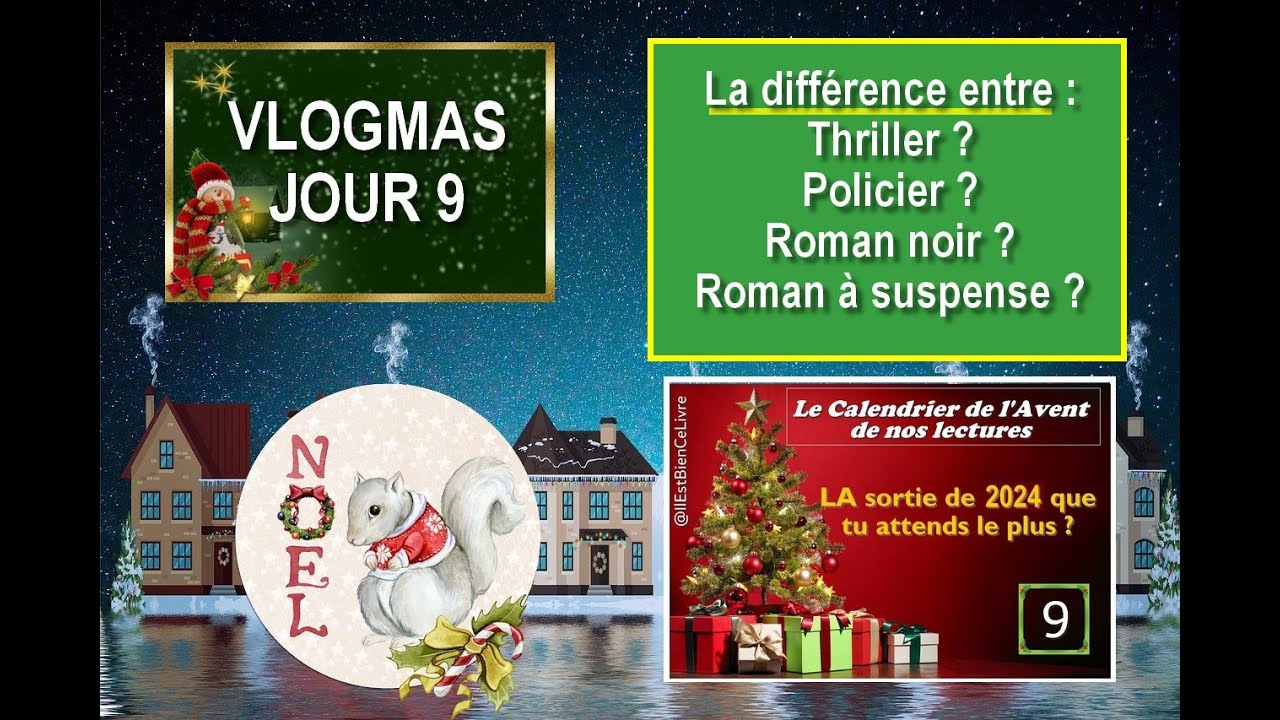 Vlogmas 9 : Différence entre Thriller / Policier / Roman noir !
