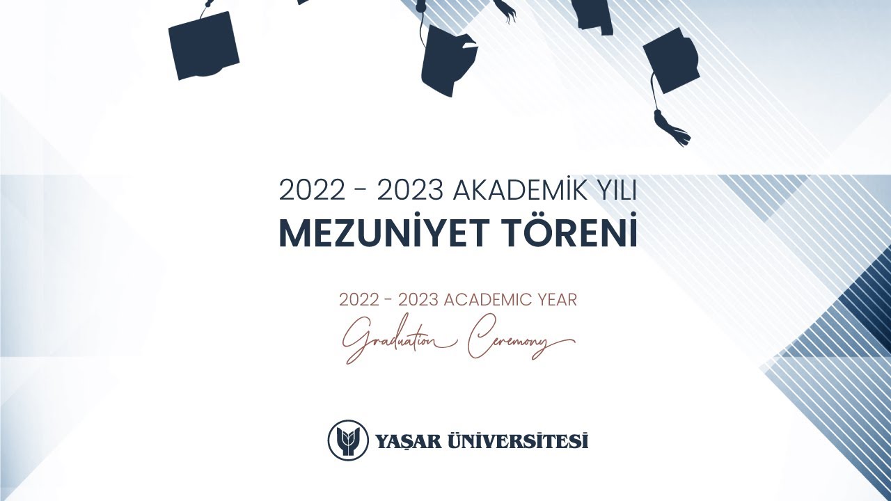 Yaşar Üniversitesi 2022-2023 Akademik Yılı Mezuniyet Töreni 1. Gün / 17 Temmuz 2023
