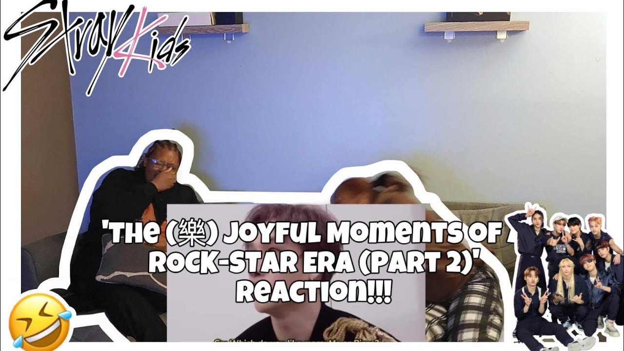 THE (樂) JOYFUL MOMENTS OF A ROCK-STAR ERA (PART 2) REACTION!!!!!!❤️😂🤣🤯